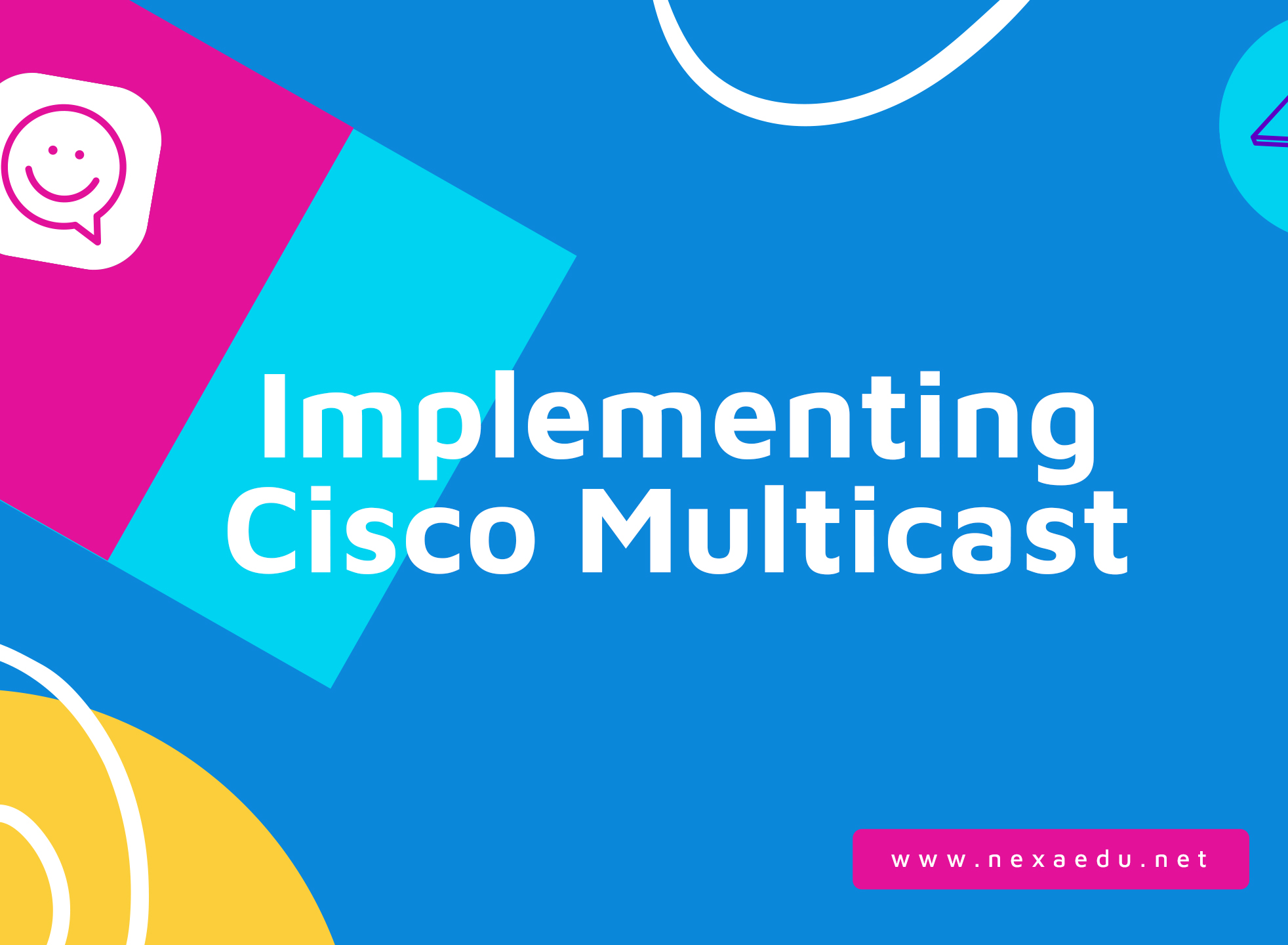 Implementing Cisco Multicast